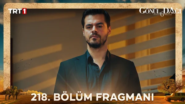Gönül Dağı 218. Bölüm İzle
