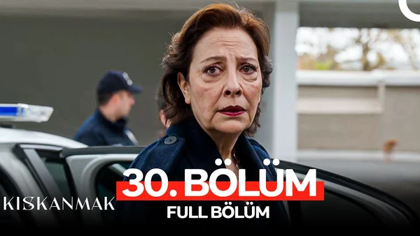 Kıskanmak 30. Bölüm İzle