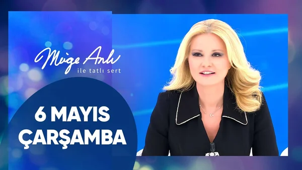 Müge Anlı ile Tatlı Sert 6 Mayıs 2026 Çarşamba İzle