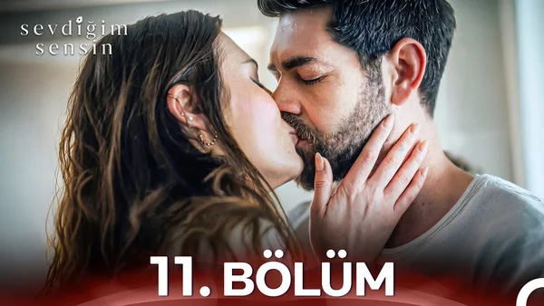 Sevdiğim Sensin 11. Bölüm İzle