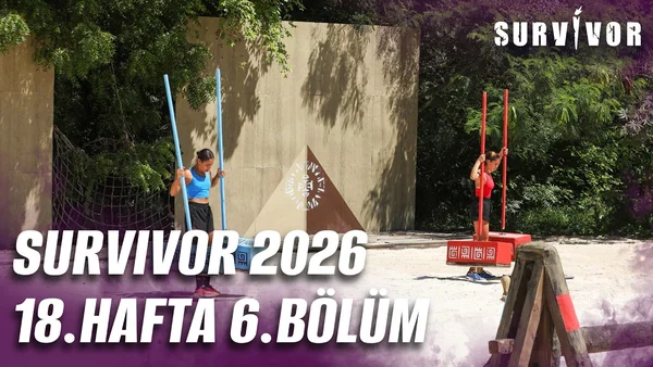 Survivor 2026 18. Hafta 6. Bölüm İzle